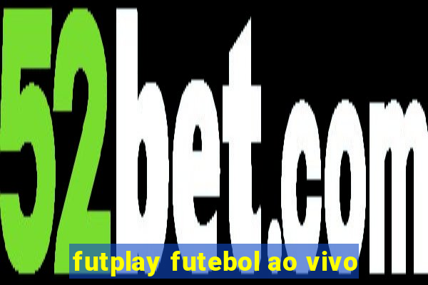 futplay futebol ao vivo